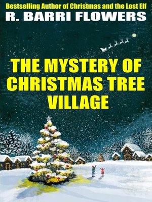 cover image of The Mystery of Christmas Tree Village (A Children's Picture Book)
